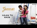 Lagu Haan Tu Hai | Jannat | 2008
