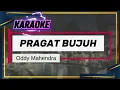 Lagu PRAGAT BUJUH KARAOKE - Oddy Mahendra