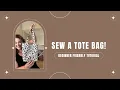 Beginner Friendly Fully Lined Tote Bag Tutorial