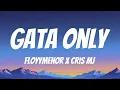 Download Lagu FloyyMenor, Cris MJ - Gata Only (Lyrics English \u0026 Spanish)