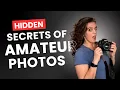 Why Your Photos Look Amateur And It s Not Your Gear