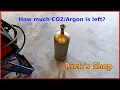 How to tell how much MIG gas is left in the bottle measuring the CO2 Argon -Rick s Shop
