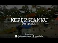 Download Lagu Musikalisasi Puisi | KEPERGIANKU | Dwitasari |Dika Andani