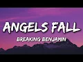 Breaking Benjamin - Angels Fall (Lyrics)
