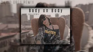 Sirusho - Body on Body (David Greg Remix)