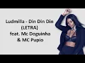 Ludmilla - Din Din Din (LETRA) feat.  Mc Doguinha & MC Pupio