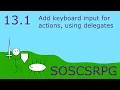 Lesson 13 1 Add keyboard input for actions using delegates