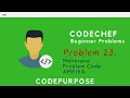 Problem 23 Mahasena AMR15A CodeChef Beginner C