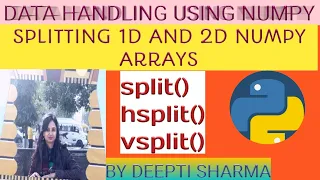 Data Handling using NumPy Splitting 1D 2D NumPy arrays Python NumPy Tutorial in Hindi Part-6