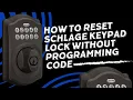 How to Reset Schlage Keypad Lock Without Programming Code