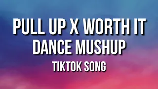 Download Worth It X Pull Up Dance Mushup - Tiktok Song (Music Video) MP3