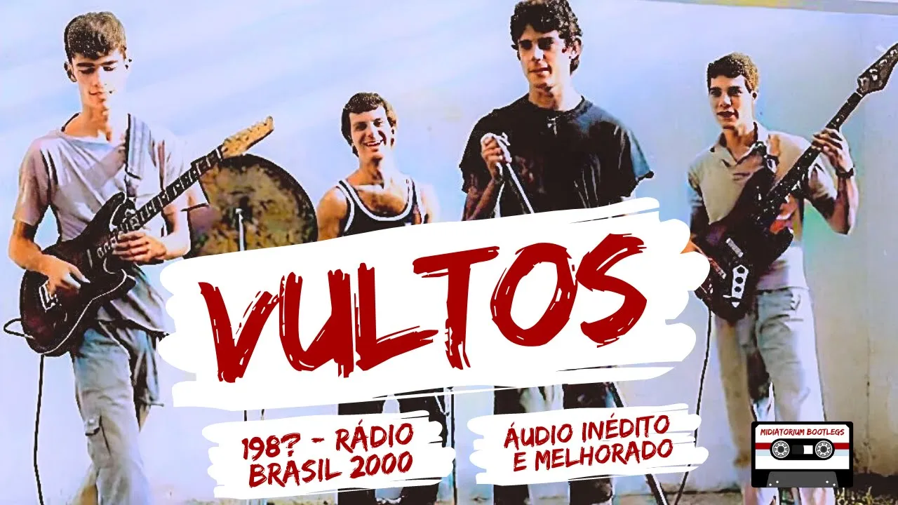 Vultos | ao vivo | Rádio Brasil 2000 | 198? | áudio inédito