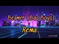 Beamer (Bad Boys) - Rema [Lyrics]