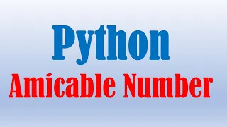 Python - Checking Amicable or not