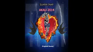 Download SUARA INAP AKAU 2014 MIX BJA MP3