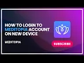 How to Login to Meditopia Account on New Device