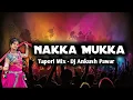 Download Lagu Nakka Mukka - Tapori Mix - Dj Ankush Pawar
