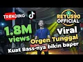 Lagu DJ ORGEN TUNGGAL VIRAL 2026 BASS NYA BIKIN BAPER BROO