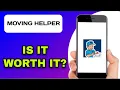 MOVING HELPER APP REVIEW - IS IT WORTH IT EXPLAINED
