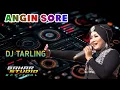 Lagu ANGIN SORE - AAS ROLANI // DJ TARLING REMIX