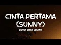Download Lagu Bunga Citra Lestari - Cinta Pertama (Sunny) - Lirik Pro