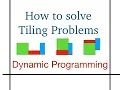 How to solve Tiling Problems Dynamic Programming