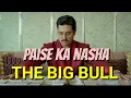 Download Lagu Paise ka nasha song | The Big Bull | Abhishek Bachchan, IIeana D'cruz, Sunidhi Chauhan | G9 Cinema
