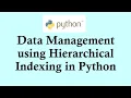 Easy Python tutorials Data Management using Hierarchical Indexing in Python