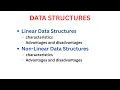 Linear and Non-linear Data Structures characteristics Advantages Disadvantages