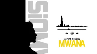 Easy Man Ft D Voice Mwana Official Audio 