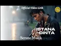 Lagu ISTANA CINTA-(Official Video Lirik)