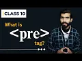 What is pre tag in html Preformatted tag All HTML Tags Explained in Class 10