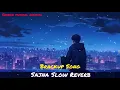 Download Lagu Sajna Male Version | Slow Reverb | Ibrahim Sulaman | Heart Tuching Sad Song