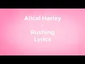 Alicai Harley - Rushing (Lyrics)