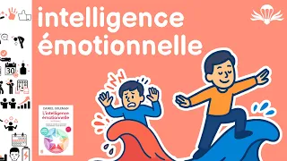 Intelligence émotionnelle : 6 étapes pour gérer ses émotions de Daniel Goleman