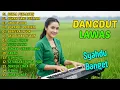 Lagu BUNGA PENGANTIN - KUMPULAN LAGU DANGDUT NOSTALGIA DANGDUT LAWAS 80 90an PALING DICARI BIKIN RINDU