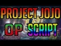 Roblox Project JOJO Exploit UNPATCHABLE