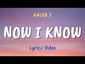 Download Lagu Now I Know - Kaleb J (Lyrics Video) | How much I love you