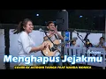 Download Lagu MENGHAPUS JEJAKMU - PETERPAN (LIRIK) COVER BY ASTRONI TARIGAN FEAT NANDA MONICA