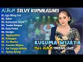 Lagu SILVY KUMALASARI - FULL ALBUM 2025 - KUSUMUA WIJAYA🎶 - DANGDUT TERBARU✨