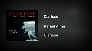 Rafael Alma - Clarisse (Legião Urbana cover version)