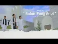 VAGETOZ - BULAN YANG SUCI - VIDEO LIRIK