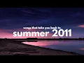 songs that take you back to summer 2011