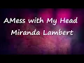 Mess with My Head - Miranda Lambert (lyrics video)