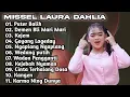 Download Lagu FULL ALBUM TERBARU 2025 MISSEL LAURA DAHLIA PUTER BALIK - DEMEN BLI MARI MARI - KEJEM 
