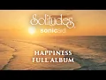 Lagu 1 hour of Relaxing Music: SonicAid Solitudes - Happiness (Full Album)
