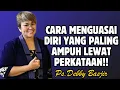 Download Lagu CARA MENGUASAI DIRI YANG PALING AMPUH LEAR PERKATAAN! | PDT. DEBBY BASJIR