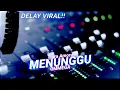 Download Lagu DELAY VIRAL ❗❗ MENUNGGU | TIARA AMORA | OMMEGA FARIS KENDANG