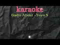 Download Lagu GADIS ALAMI || YOYO SUWARYO || KARAOKE || FULL LIRIK