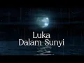 Download Lagu Luka Dalam Sunyi (Viral Song Tiktok 2025)